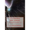 La piedra del ángel: (Ángel Caído 1) (Edición mejorada) - Paperback