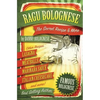 The Ragu Bolognese Cookbook: The Secret Recipe and More ... The Best Cookbook Ever - Paperback