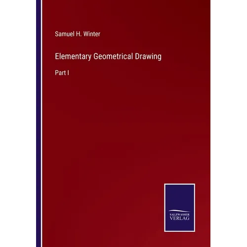 Elementary Geometrical Drawing: Part I - Paperback