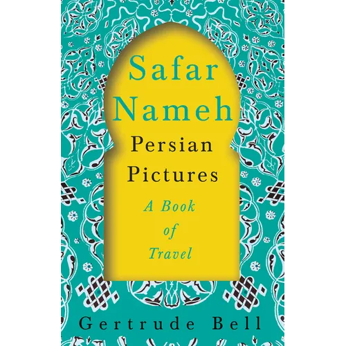 Safar Nameh - Persian Pictures - A Book Of Travel - Paperback