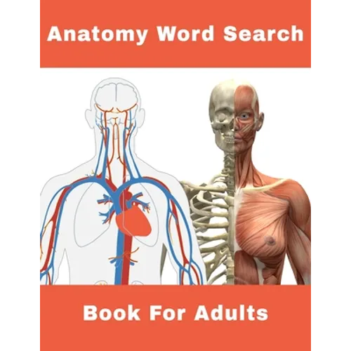Anatomy Word Search Book For Adults: 124 Large Print Human body Puzzles With Solutions - Paperback