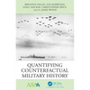 Quantifying Counterfactual Military History - Paperback