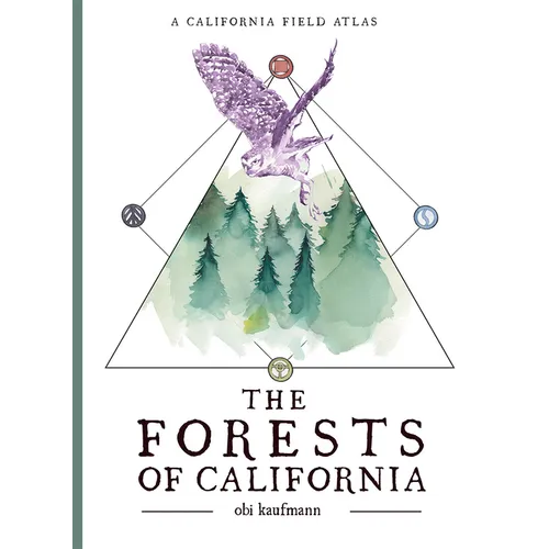 The Forests of California: A California Field Atlas - Paperback