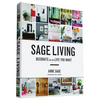 Sage Living: Decorate for the Life You Want - Hardcover