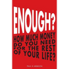 Enough?: How Much Money Do You Need For The Rest of Your Life? - Paperback