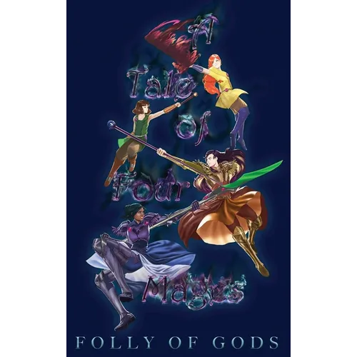 Tale of Four Mages: Folly of Gods - Hardcover