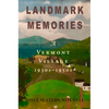 Landmark Memories: A Vermont Village 1930s-1950s - Paperback