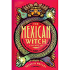 The Mexican Witch Lifestyle: Brujeria Spells, Tarot, and Crystal Magic - Hardcover