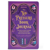 The No-Pressure Book Journal: A No-Guilt, No-Shame, No-Stress Journal to Help You Read Better and Enjoy Books Again - Hardcover
