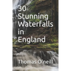 30 Stunning Waterfalls in England - Paperback