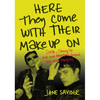 Here They Come with Their Makeup on: Suede, Coming Up . . . and More Tales from Beyond the Wild Frontiers - Paperback