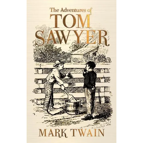 The Adventures of Tom Sawyer - Hardcover