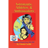 Astronauts, Athletes, & Ambassadors: Oklahoma Women from 1950-2007 - Paperback