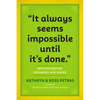 It Always Seems Impossible Until It's Done: Motivation for Dreamers & Doers - Paperback