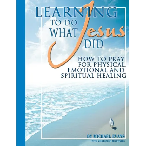 Learning to Do What Jesus Did - Paperback