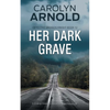 Her Dark Grave: A Chilling Crime Thriller and Police Procedural - Paperback