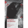 Animation and Memory - Hardcover
