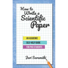 How to Write a Scientific Paper: An Academic Self-Help Guide for PhD Students - Paperback