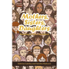 Mothers, Sisters, Daughters: Standing on Their Shoulders - Paperback