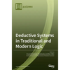 Deductive Systems in Traditional and Modern Logic - Hardcover