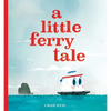 A Little Ferry Tale - Hardcover