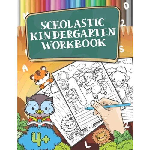 Scholastic Kindergarten Workbook: Handwriting Practice Book, Tracing Letters and Numbers, Farm Animal Activity Book for Kids Age 4-5 - Paperback