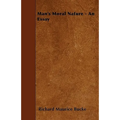 Man's Moral Nature - An Essay - Paperback