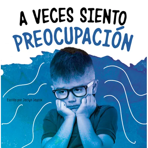 A Veces Siento Preocupación (Sometimes I Feel Worried) - Paperback