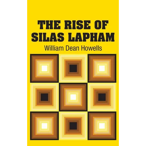 The Rise of Silas Lapham - Hardcover