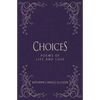 Choices: Poems of Life and Love - Hardcover
