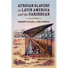 African Slavery in Latin America and the Caribbean - Paperback