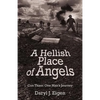 A Hellish Place of Angels: Con Thien: One Man's Journey - Paperback