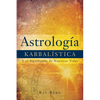 Astrología Kabbalística: Y el Significado de Nuestra Vida - Paperback