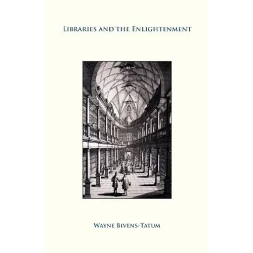 Libraries and the Enlightenment - Paperback