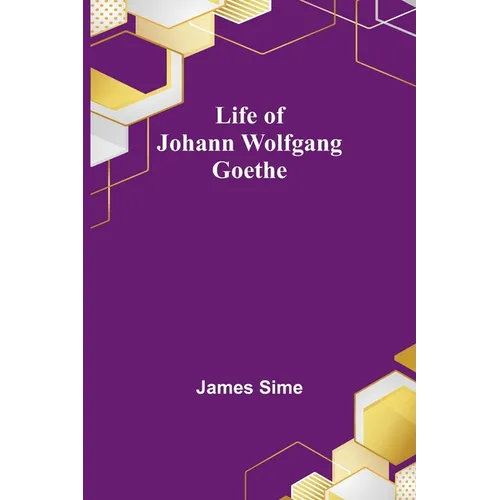 Life of Johann Wolfgang Goethe - Paperback