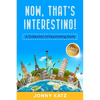 Now, That's Interesting: A Collection of Fascinating Facts - Paperback