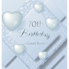 70th Birthday Guest Book: An Elegant Silver & White Frosted Heart Keepsake for a 70th Birthday - Square Hardcover Guest Sign-In Book with 105 Pages fo - Hardcover