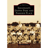 Savannah's Daffin Park and Parkside Place - Paperback