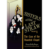Sisters of the Last Straw Vol 1: The Case of the Haunted Chapel Volume 1 - Paperback