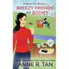 Breezy Friends and Bodies: A Raina Sun Mystery: A Chinese Cozy Mystery - Paperback