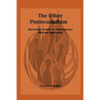 The Other Pentecostalism: Alternative Themes in Contemporary Renewal Spirituality: - Paperback