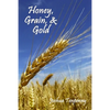 Honey, Grain, and Gold - Paperback