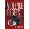 Violence Begets...: LGBT Fiction: A Gay Young Adult Novel - Paperback