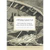 A Whaling Captain's Life: The Exciting True Account by Henry Acton for His Son, William - Paperback