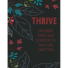 Thrive- Coloring Pages and Scripture to calm and uplift you - Paperback