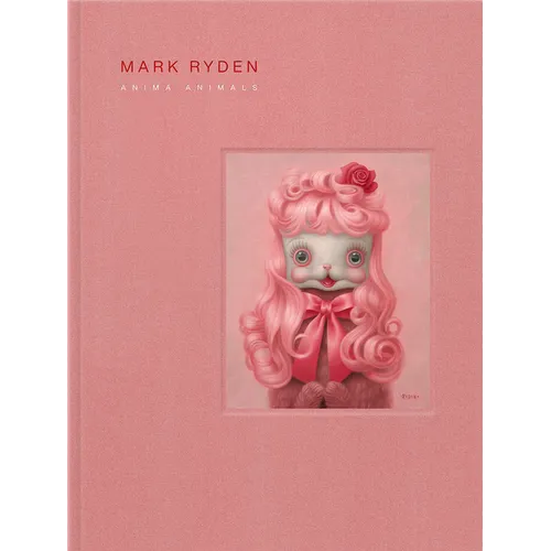 Mark Ryden's Anima Animals - Hardcover