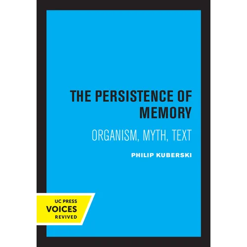 The Persistence of Memory: Organism, Myth, Text - Paperback