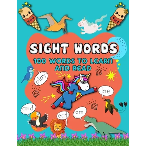 My first 100 sight words workbook: Your kid's guide to learn to write and read sight words - 100 words kids need to read by 1st grade - for kids ages - Paperback