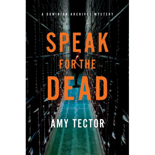 Speak for the Dead: A Dominion Archives Mystery - Paperback