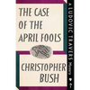 The Case of the April Fools: A Ludovic Travers Mystery - Paperback